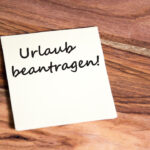 Was muss man beachten, wenn man den Urlaub für das nächste Jahr planen soll?